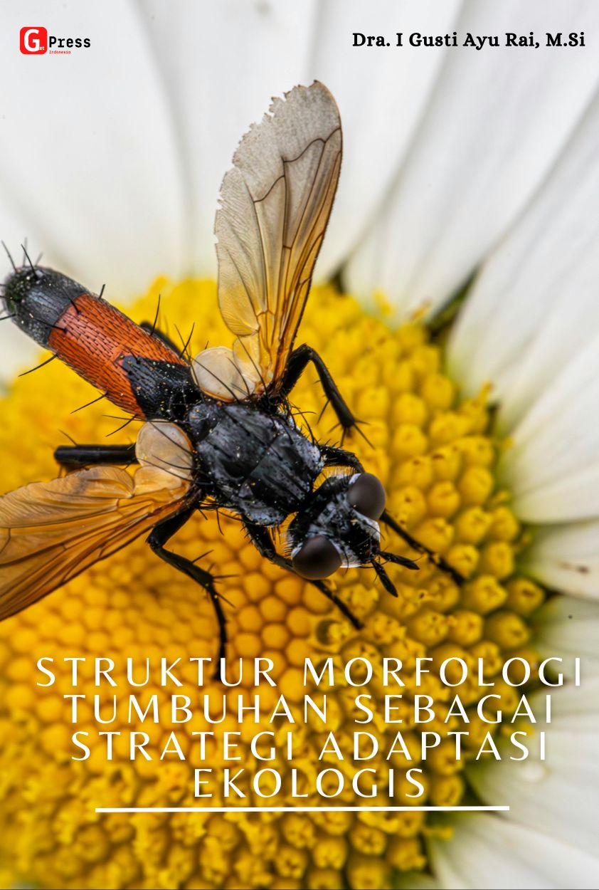 STRUKTUR MORFOLOGI TUMBUHAN SEBAGAI STRATEGI ADAPTASI  EKOLOGIS